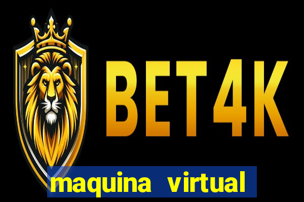 maquina virtual para jogar